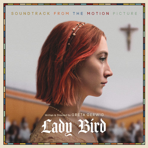 Lady Bird (Soundtrack From the Motion Picture) - Vinyl LP