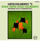 Getz / Gilberto 2 - Gatefold - Vinyl LP