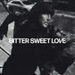 Bitter Sweet Love - Vinyl LP